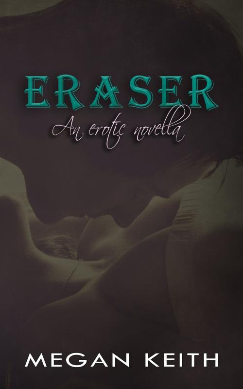 Cover of the book Eraser by Megan Keith, Megan Keith