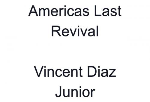 Cover of the book Americas Last Revival by Vincent Diaz, Vincent Diaz