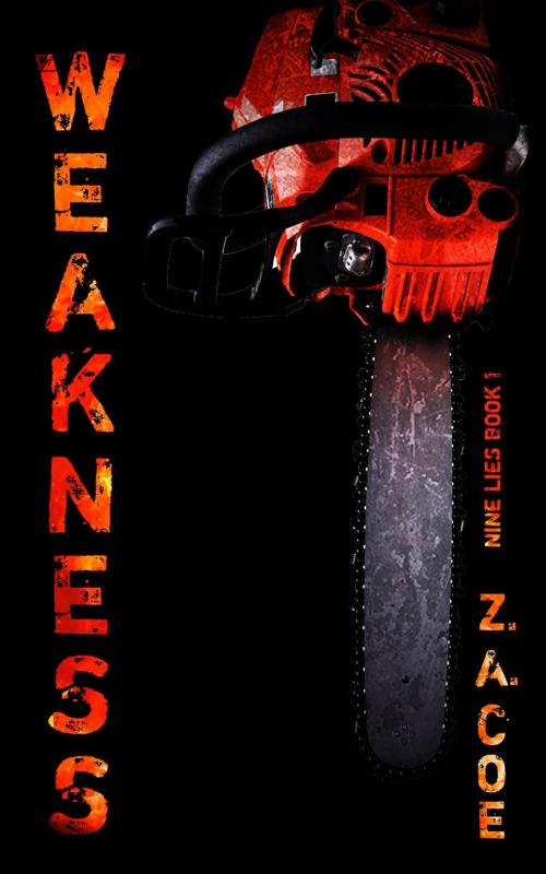 Cover of the book Weakness by Z. A. Coe, Z. A. Coe