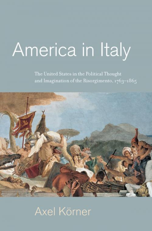 Cover of the book America in Italy by Axel Körner, Princeton University Press