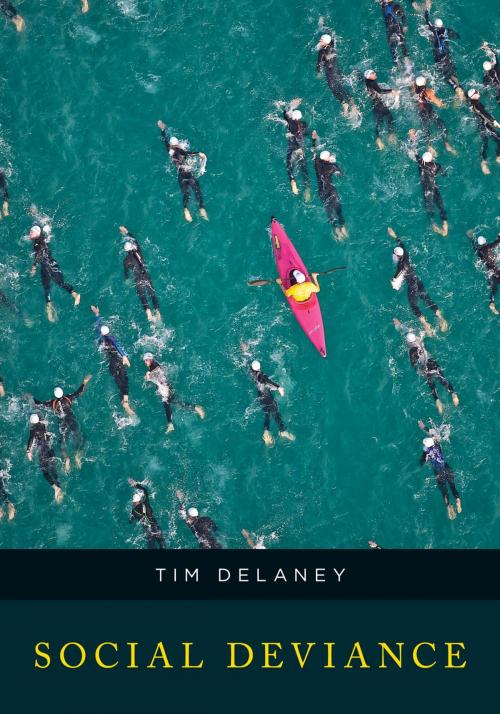 Cover of the book Social Deviance by Tim Delaney, Rowman & Littlefield Publishers