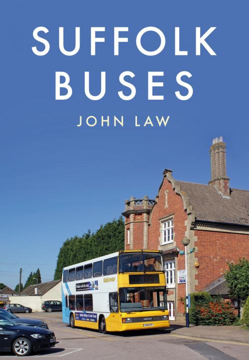 Cover of the book Suffolk Buses by John Law, Amberley Publishing