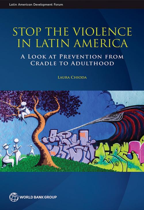 Cover of the book Stop the Violence in Latin America by Laura Chioda, World Bank Publications