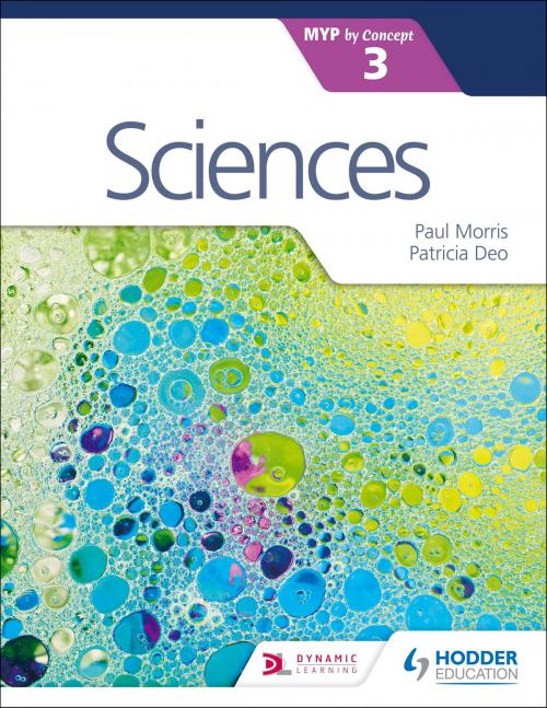 Cover of the book Sciences for the IB MYP 3 by Paul Morris, Patricia Deo, Hodder Education