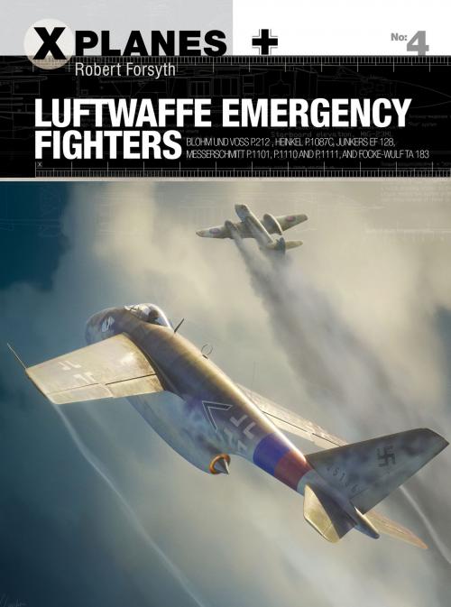 Cover of the book Luftwaffe Emergency Fighters by Robert Forsyth, Bloomsbury Publishing