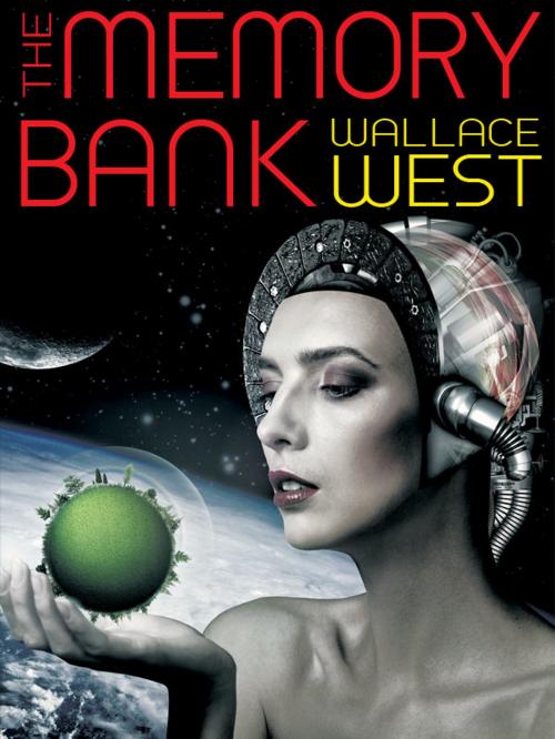 Cover of the book The Memory Bank by Wallace West, Wildside Press LLC