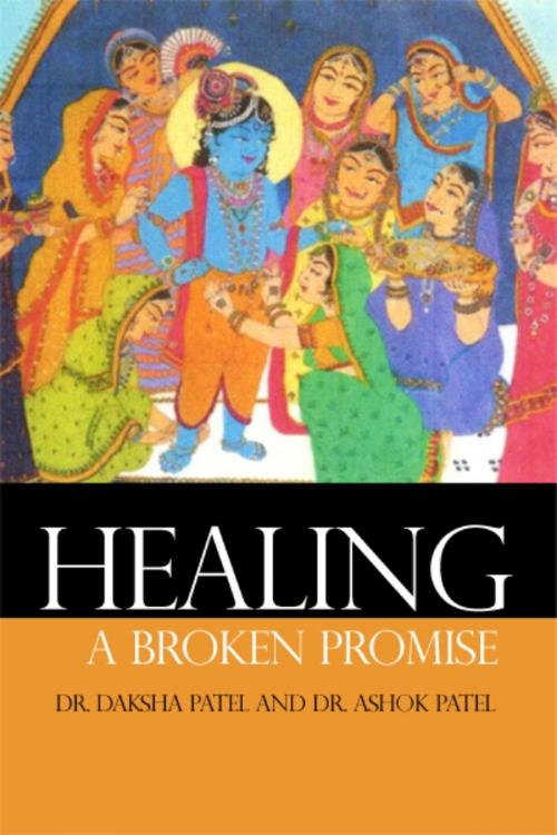 Cover of the book Healing a Broken Promise by Dr. Daksha Patel, Dr. Ashok Patel, Dorrance Publishing