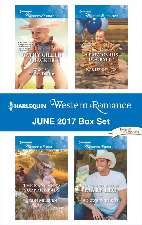 Cover of the book Harlequin Western Romance June 2017 Box Set by Cathy Gillen Thacker, Trish Milburn, Roz Denny Fox, Mary Leo, Harlequin