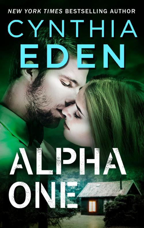 Cover of the book Alpha One by Cynthia Eden, Harlequin