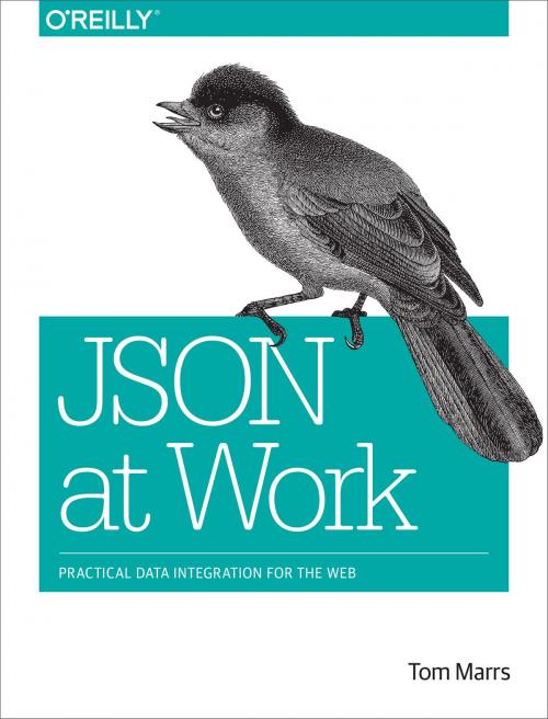 Cover of the book JSON at Work by Tom Marrs, O'Reilly Media