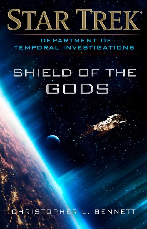 Cover of the book Department of Temporal Investigations: Shield of the Gods by Christopher L. Bennett, Pocket Books/Star Trek