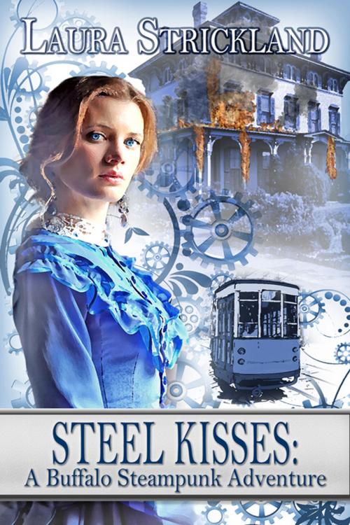 Cover of the book Steel Kisses: A Buffalo Steampunk Adventure by Laura  Strickland, The Wild Rose Press, Inc.