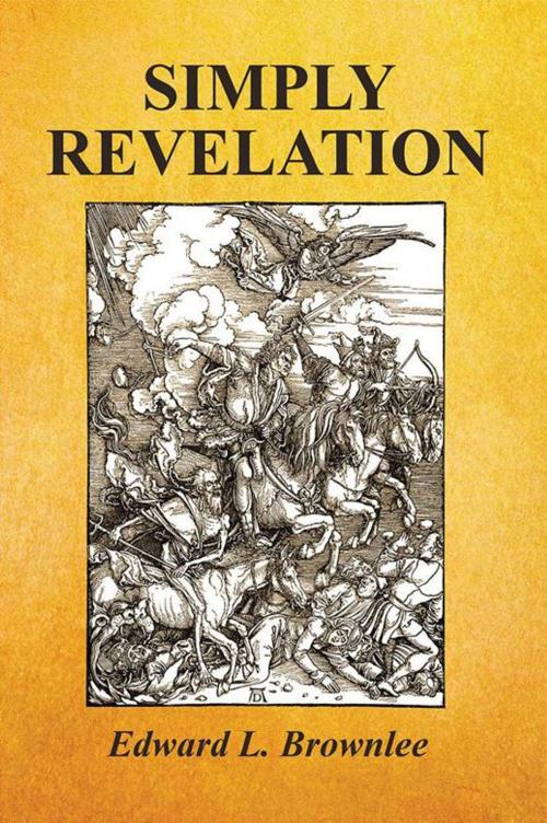 Cover of the book Simply Revelation by Edward L. Brownlee, WestBow Press