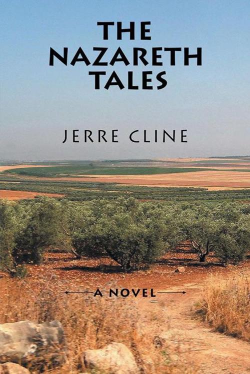 Cover of the book The Nazareth Tales by Jerre Cline, Xlibris US