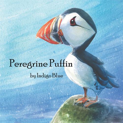 Cover of the book Peregrine Puffin by Indigo Blue, Xlibris US