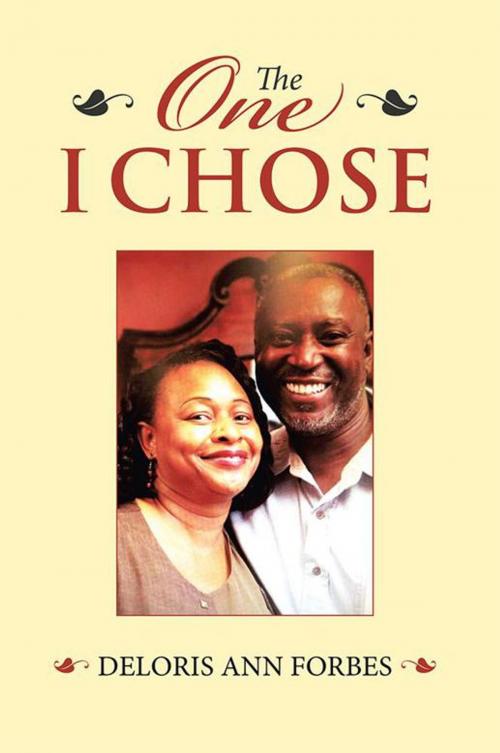 Cover of the book The One I Chose by Deloris Ann Forbes, Xlibris US