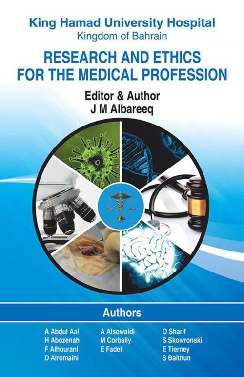 Cover of the book Research and Ethics for the Medical Profession by J M Albareeq, A Abdul Aal, H Abozenah, F Alhourani, D Alromaihi, A Alsowaidi, M Corbally, E Fadel, O Sharif, S Skowronski, E Tierney, S Baithun, Partridge Publishing Singapore