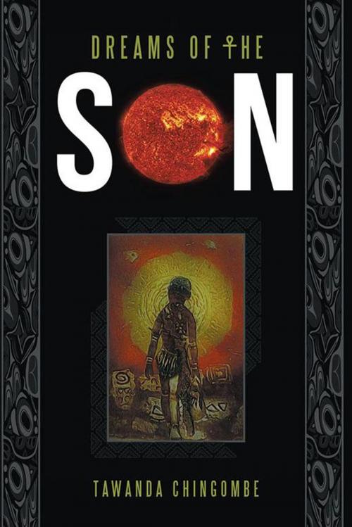 Cover of the book Dreams of the Son by Tawanda Chingombe, Partridge Publishing Singapore