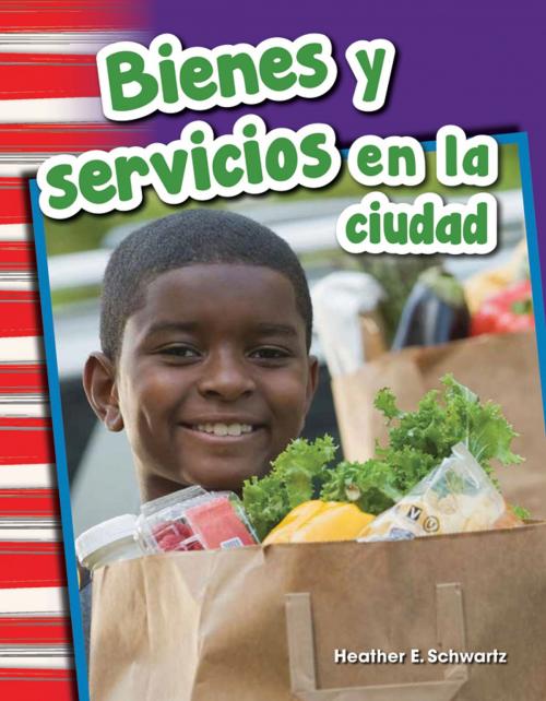 Cover of the book Bienes y servicios en la ciudad by Heather E. Schwartz, Teacher Created Materials