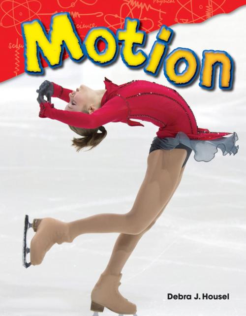 Cover of the book Motion by Debra J. Housel, Teacher Created Materials