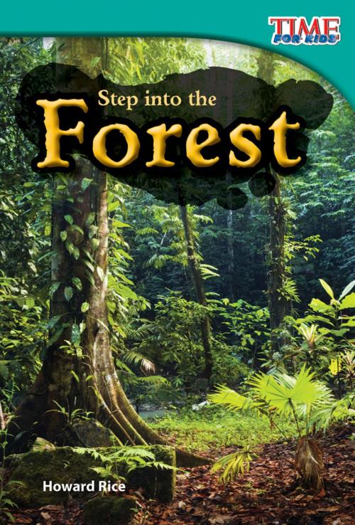 Cover of the book Step into the Forest by Howard Rice, Teacher Created Materials