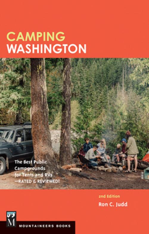 Cover of the book Camping Washington by Ron C. Judd, Mountaineers Books