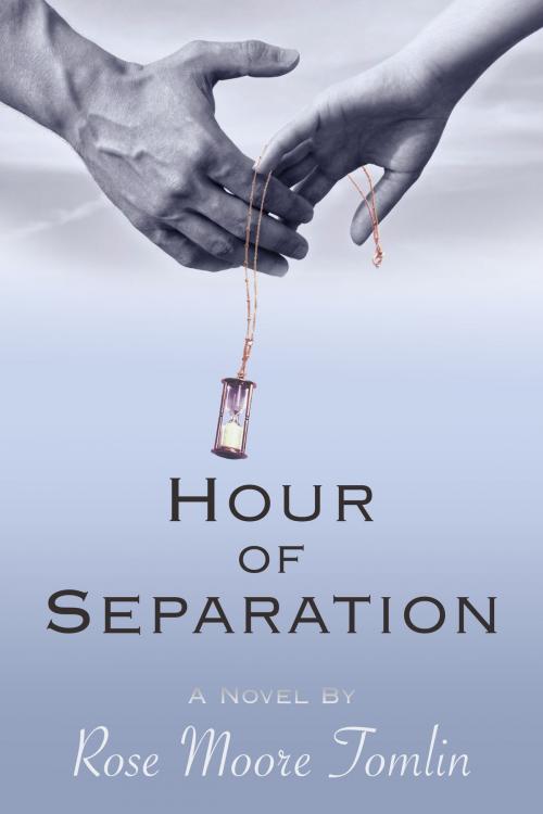 Cover of the book Hour of Separation by Rose Moore Tomlin, Gatekeeper Press