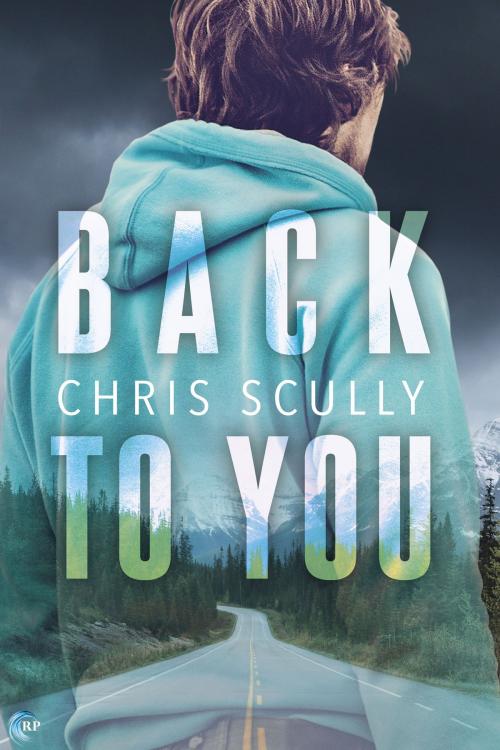 Cover of the book Back to You by Chris Scully, Riptide Publishing