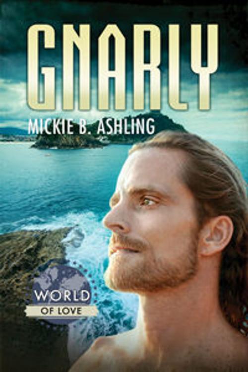 Cover of the book Gnarly by Mickie B. Ashling, Dreamspinner Press