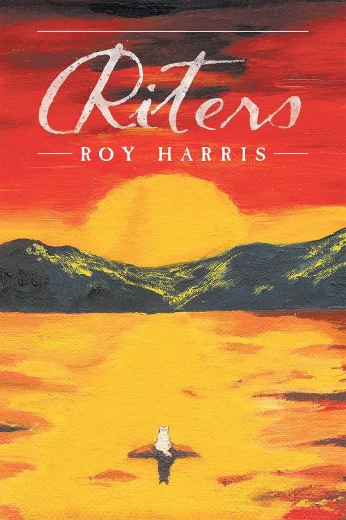 Cover of the book Riters by Roy Harris, Page Publishing, Inc.