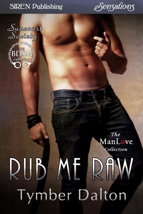 Cover of the book Rub Me Raw by Tymber Dalton, Siren-BookStrand