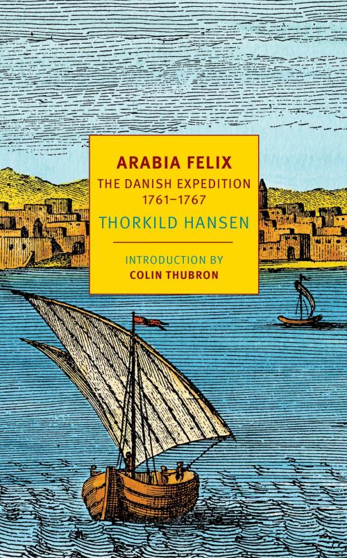 Cover of the book Arabia Felix by Thorkild Hansen, New York Review Books