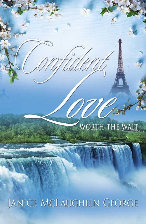 Cover of the book Confident Love: Worth the Wait by Janice George, Redemption Press