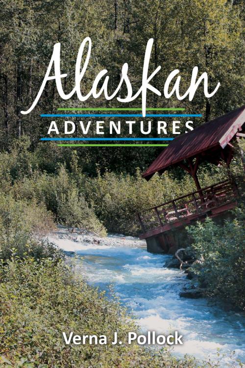 Cover of the book Alaskan Adventures by Verna J Pollock, Redemption Press