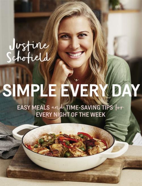 Cover of the book Simple Every Day by Justine Schofield, Pan Macmillan Australia
