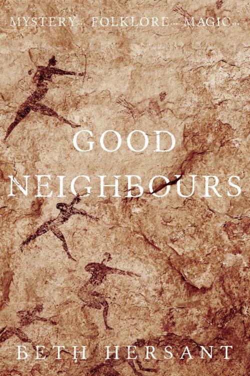 Cover of the book Good Neighbours by Beth Hersant, Troubador Publishing Ltd