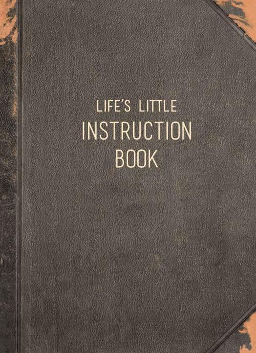 Cover of the book Life's Little Instruction Book: Wise Words for Modern Times by Summersdale Publishers, Summersdale Publishers Ltd