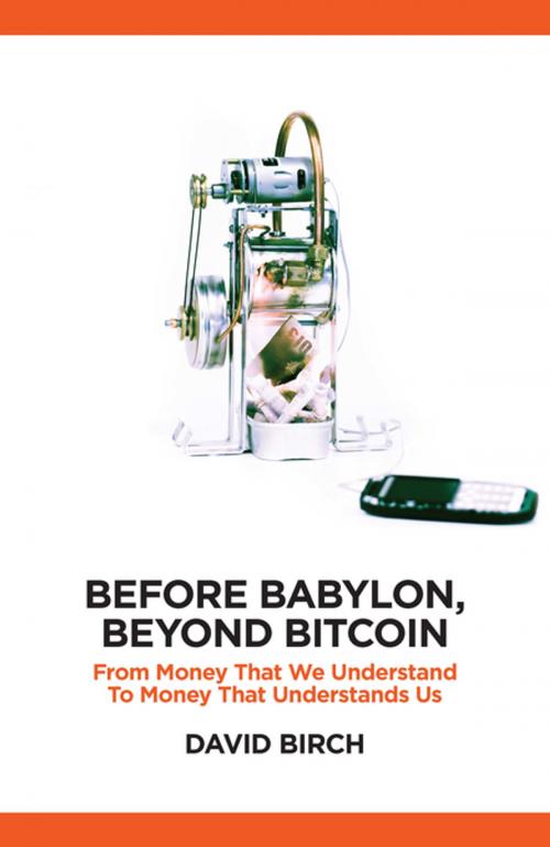 Cover of the book Before Babylon, Beyond Bitcoin by David Birch, London Publishing Partnership