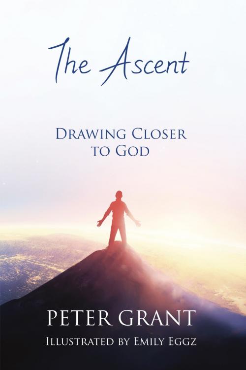 Cover of the book The Ascent by Peter Grant, Onwards and Upwards Publishers