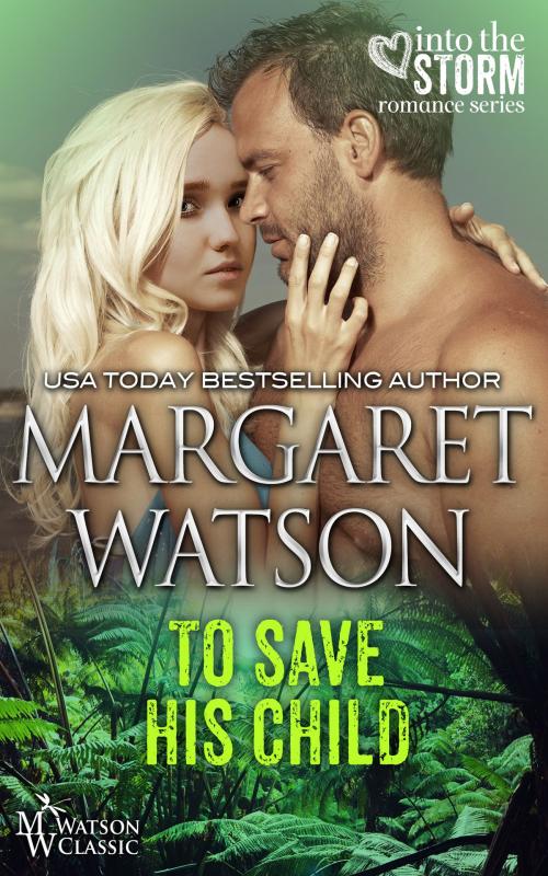 Cover of the book To Save His Child by Margaret Watson, Dragonfly Press