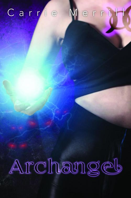 Cover of the book Archangel by Carrie Merrill, Christopher Matthews Publishing