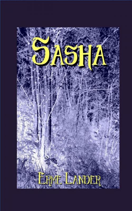 Cover of the book Sasha by Erme Lander, Erme Lander