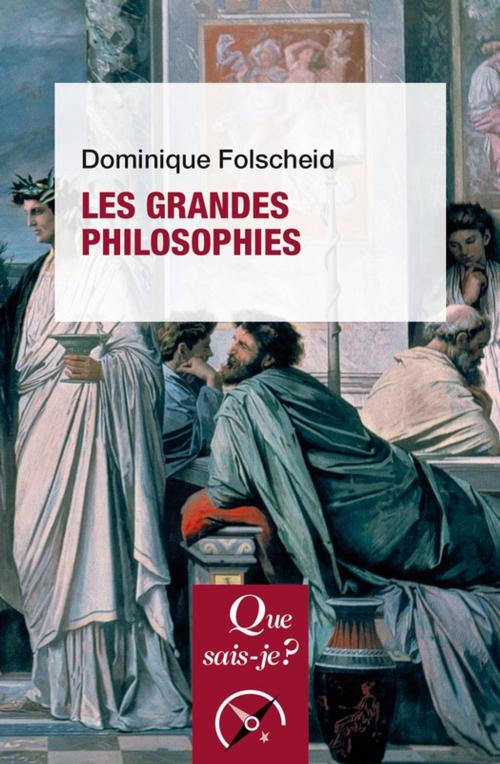 Cover of the book Les grandes philosophies by Dominique Folscheid, Presses Universitaires de France