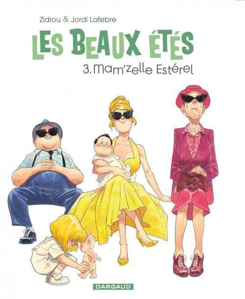 Cover of the book Les Beaux Étés - Tome 3 - Mam'zelle Estérel by Zidrou, Jordi Lafebre, Dargaud