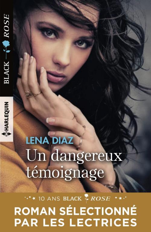 Cover of the book Un dangereux témoignage by Lena Diaz, Harlequin