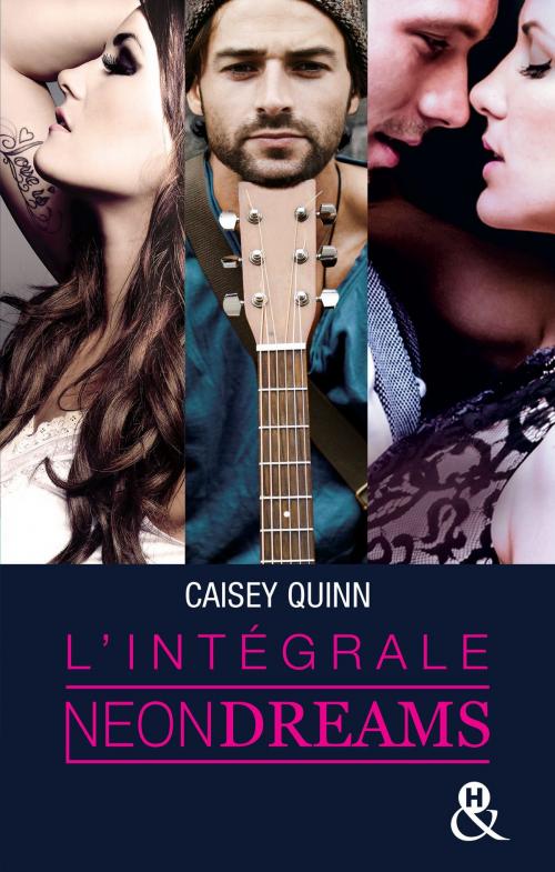 Cover of the book Intégrale de la série Néon Dream by Caisey Quinn, Harlequin