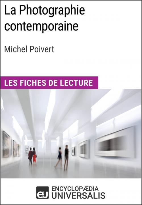 Cover of the book La Photographie contemporaine de Michel Poivert by Encyclopaedia Universalis, Encyclopaedia Universalis