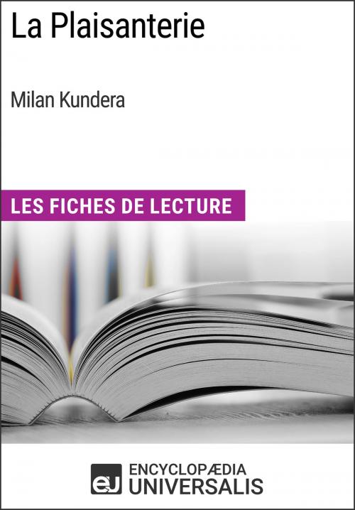 Cover of the book La Plaisanterie de Milan Kundera by Encyclopaedia Universalis, Encyclopaedia Universalis