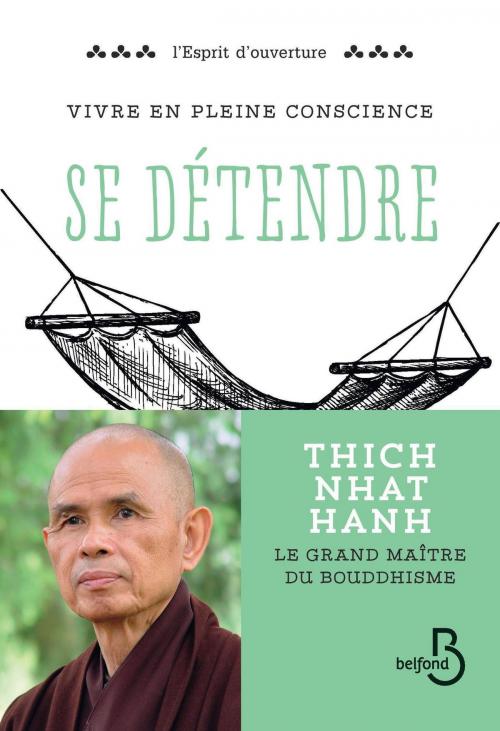 Cover of the book Vivre en pleine conscience : Se détendre by Thich Nhat HANH, Place des éditeurs