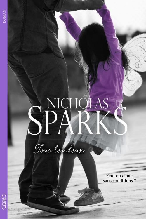 Cover of the book Tous les deux by Nicholas Sparks, Michel Lafon